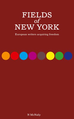 Fields of New York - European writers acquiring freedom