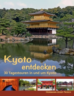 Kyoto entdecken - 30 Tagestouren in und um Kyoto