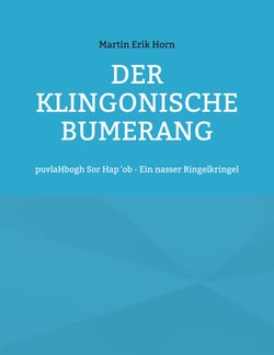Der Klingonische Bumerang - puvlaHbogh Sor Hap 'ob - Ein nasser Ringelkringel