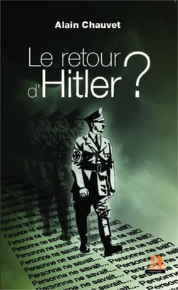 Le retour d'Hitler ? - Personne ne savait... Personne ne sait ? - Personne ne sait ?