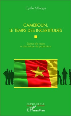Cameroun, le temps des incertitudes - Espace de risque et dynamique de populations