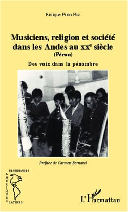 Musiciens, religion et société dans les Andes au XXe siècle (Pérou) - Des voix dans la pénombre