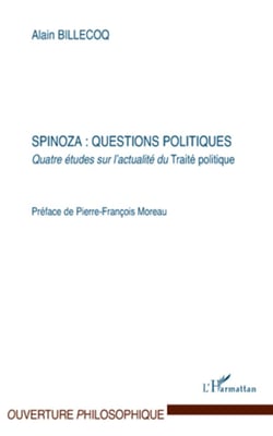 Spinoza : questions politiques - Quatre études sur l'actualité du Traité politique