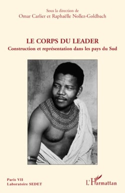 Le corps du leader - Construction et représentation dans les pays du Sud