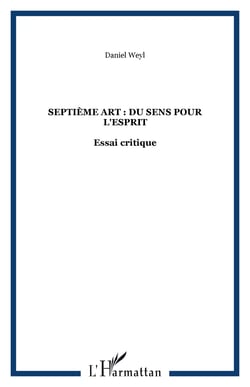 Septième art : du sens pour l'esprit - Essai critique