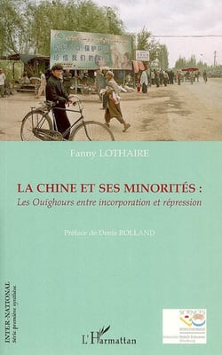 La Chine et ses minorités - Les Ouïghours entre incorporation et répression
