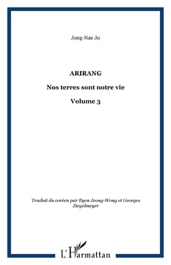 Arirang - Nos terres sont notre vie - Volume 3
