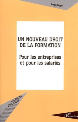 Un nouveau droit de la formation - Pour les entreprises et les salariés