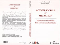 Action sociale et migration - Expérience et méthodes d'un service social spécialisé