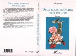 Deux roses blanches pour un Noir