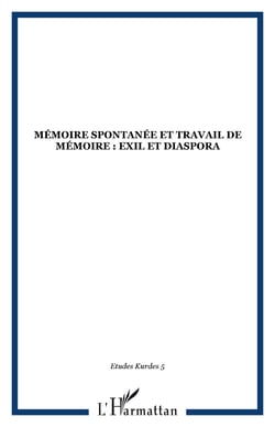 Mémoire spontanée et travail de mémoire : Exil et diaspora