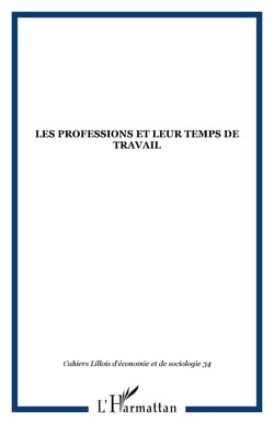 LES PROFESSIONS ET LEUR TEMPS DE TRAVAIL