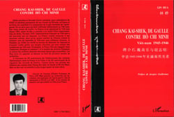 Chiang Kai-Shek, De Gaulle contre Hô Chi-Minh - Viêt-nam 1945-1946