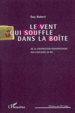 Le vent qui souffle dans la boîte - De la coopération radiophonique aux coulisses de RFI
