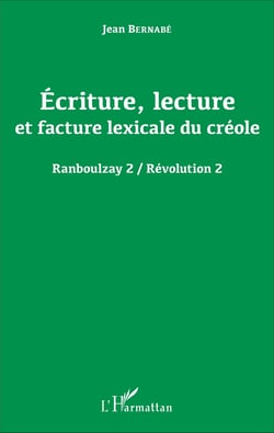 Écriture, lecture et facture lexicale du créole - Ranboulzay 2 / Révolution 2