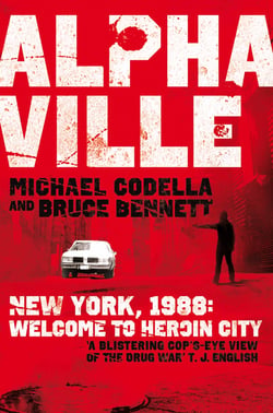 Alphaville - New York, 1988: Welcome to Heroin City