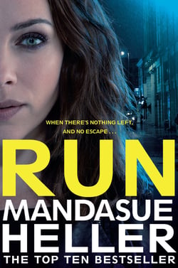 Run - A Gritty and Gripping Crime Thriller. You'll be Hooked