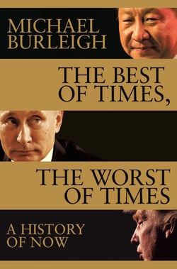 The Best of Times, The Worst of Times - A History of Now