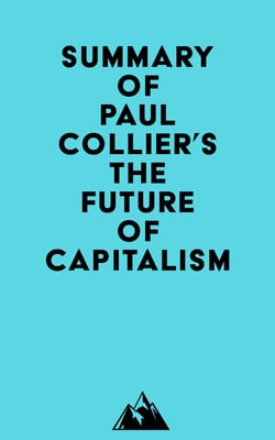 Summary of Paul Collier's The Future of Capitalism