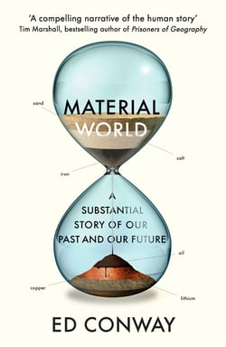 Material World - A Substantial Story of Our Past and Future