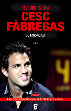 Descubriendo a Cesc Fàbregas - 35 miradas