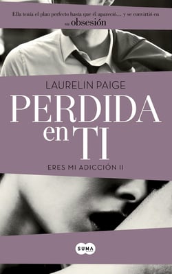 Perdida en ti (Eres mi adicción 2)