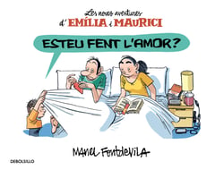 Esteu fent l'amor? (Emília i Maurici 2) - Les noves aventures d'Emília i Maurici