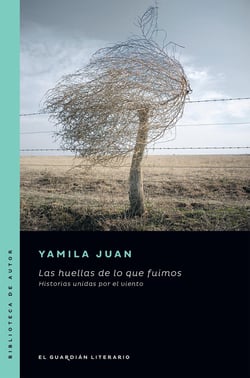 Las huellas de lo que fuimos - Historias unidas por el viento