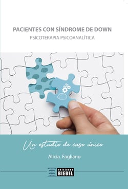 Pacientes con síndrome de Down - Psicoterapia psicoanalítica. Un estudio de caso único