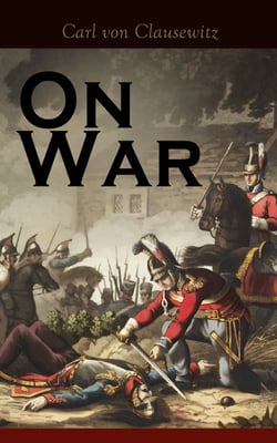 On War - The Strategy of Military and Political Combat (Vom Kriege)