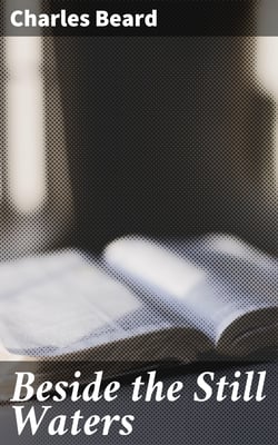 Beside the Still Waters - A Sermon