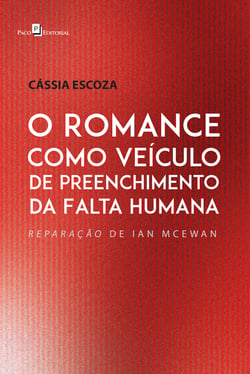 O romance como veículo de preenchimento da falta humana - Reparação de Ian Mcewan