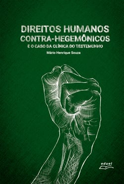 Direitos humanos contra-hegemônicos e o caso da Clínica do Testemunho