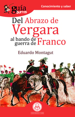 GuíaBurros Del abrazo de Vergara al Bando de Guerra de Franco - Episodios clave de nuestra historia
