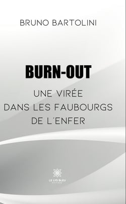Burn-out - Une virée dans les faubourgs de l’enfer