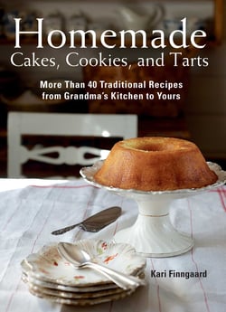 Homemade Cakes, Cookies, and Tarts - More Than 40 Traditional Recipes from Grandma?s Kitchen to Yours