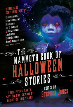 The Mammoth Book of Halloween Stories - Terrifying Tales Set on the Scariest Night of the Year!