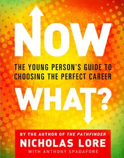 Now What? - The Young Person's Guide to Choosing the Perfect Career