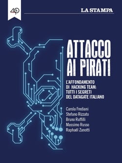 Attacco ai pirati - L’affondamento di Hacking Team: tutti i segreti del datagate italiano