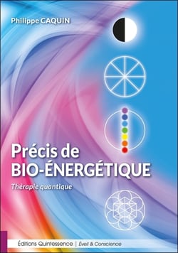 Précis de bio-énergétique - thérapie quantique