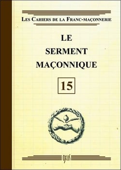 Le serment maçonnique Tome 15