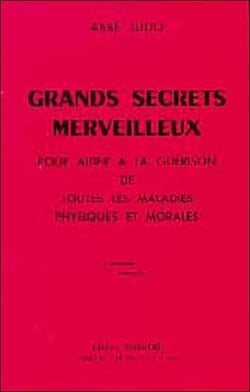Grands secrets merveilleux pour aider à la guérison de toutes les maladies physiques et morales