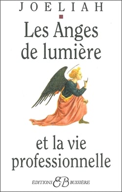 Les anges de lumière et la vie professionnelle