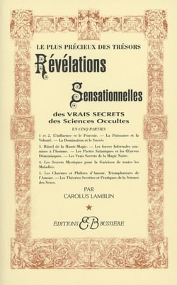 Révélations sensationnelles des vrais secrets des sciences occultes