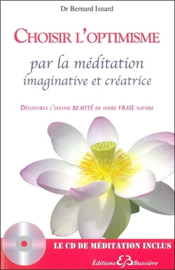 Choisir l'optimisme par la méditation imaginative et créatrice - livre + cd