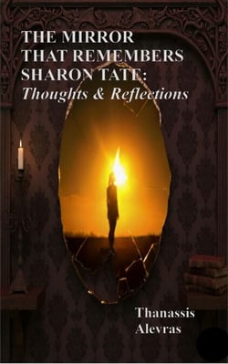 The Mirror That Remembers Sharon Tate: Thoughts &amp; Reflections