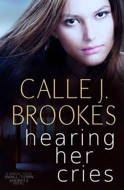 Hearing her Cries - Small-Town Sheriffs, #2