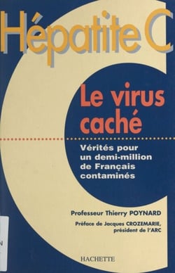 Hépatite C, le virus caché - Vérités pour un demi-million de Français contaminés
