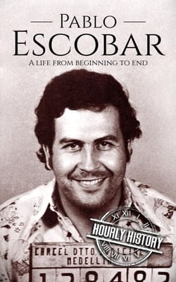 Pablo Escobar: A Life from Beginning to End - Biographies of Criminals
