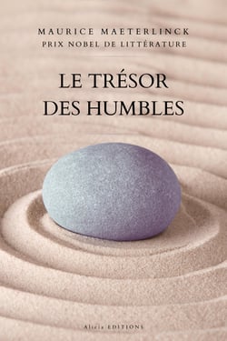 Le Trésor des Humbles - Prix Nobel de littérature - Édition en grands caractères